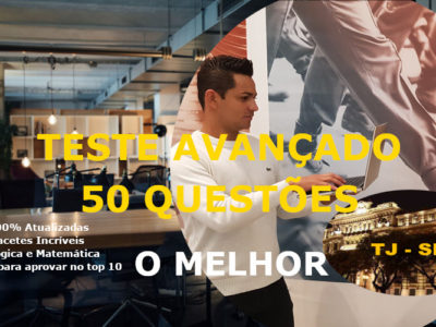 1° TESTE AVANÇADO TJ SP – 50 QUESTÕES