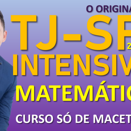 Curso de Matemática-2025-TJ-SP-Intensivo de macetes.